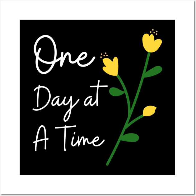 One Day at a Time Cute Funny Sarcastic Happy Fun Introvert Awkward Spiritual Geek Hipster Silly Inspirational Motivational Gift Wall Art by EpsilonEridani